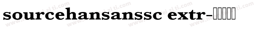 sourcehansanssc extr字体转换